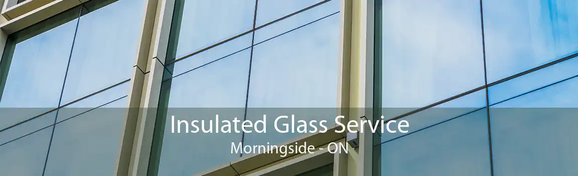 Insulated Glass Service Morningside - ON