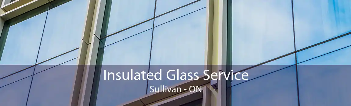 Insulated Glass Service Sullivan - ON