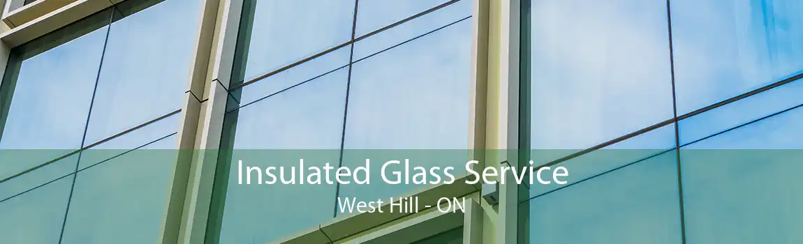 Insulated Glass Service West Hill - ON