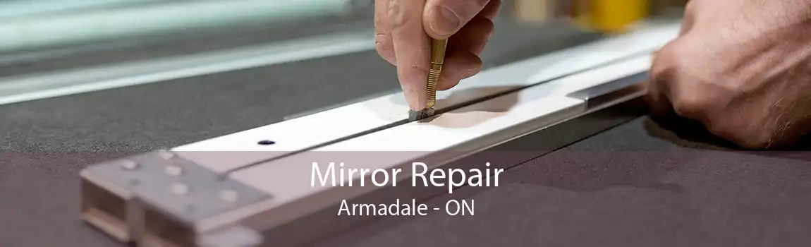 Mirror Repair Armadale - ON