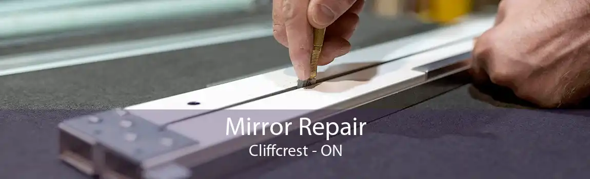Mirror Repair Cliffcrest - ON