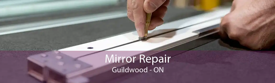 Mirror Repair Guildwood - ON