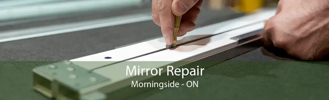 Mirror Repair Morningside - ON