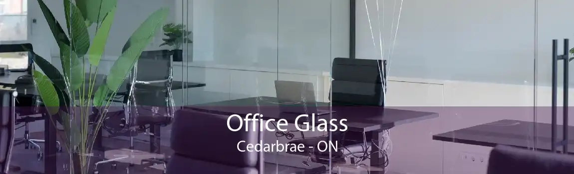Office Glass Cedarbrae - ON