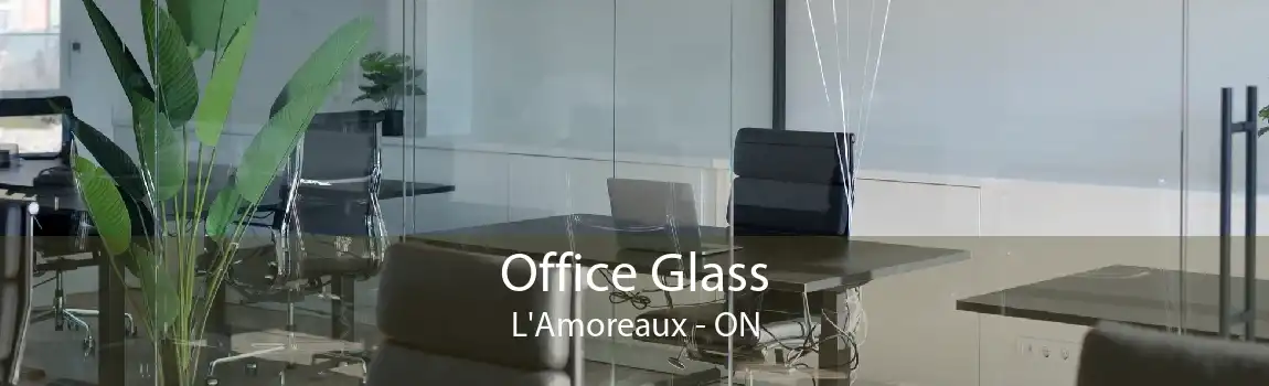 Office Glass L'Amoreaux - ON