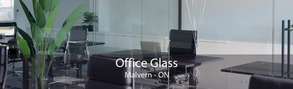 Office Glass Malvern - ON