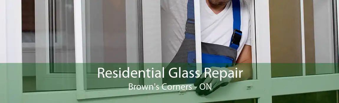 Residential Glass Repair Brown's Corners - ON