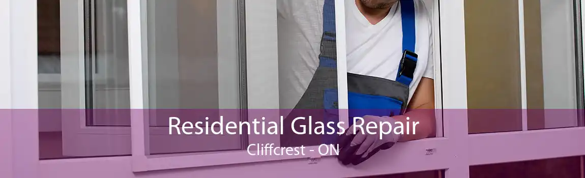 Residential Glass Repair Cliffcrest - ON