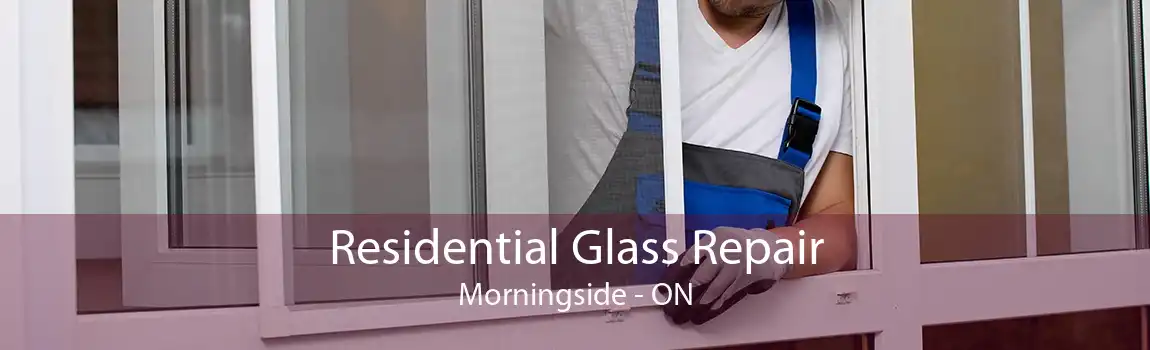 Residential Glass Repair Morningside - ON