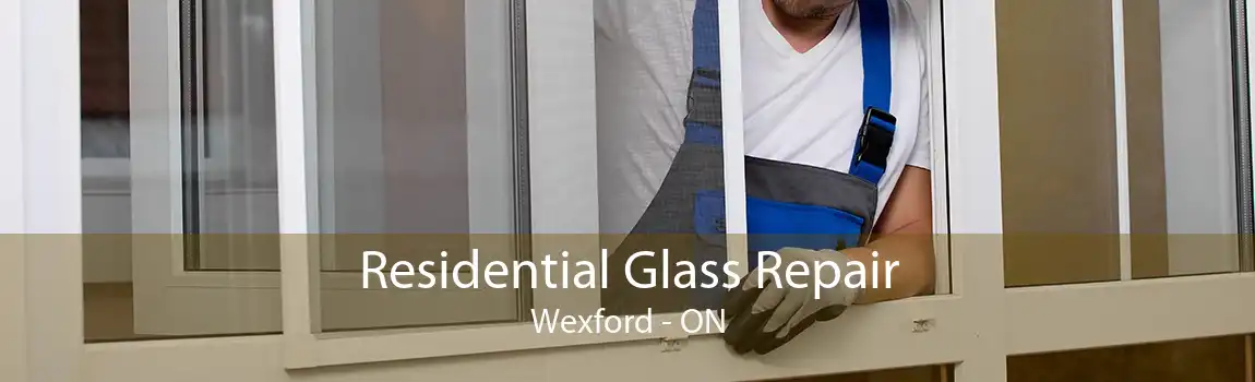 Residential Glass Repair Wexford - ON