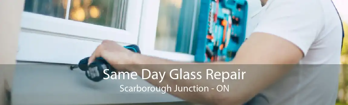 Same Day Glass Repair Scarborough Junction - ON