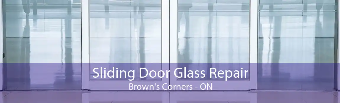 Sliding Door Glass Repair Brown's Corners - ON