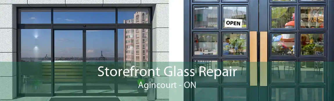 Storefront Glass Repair Agincourt - ON
