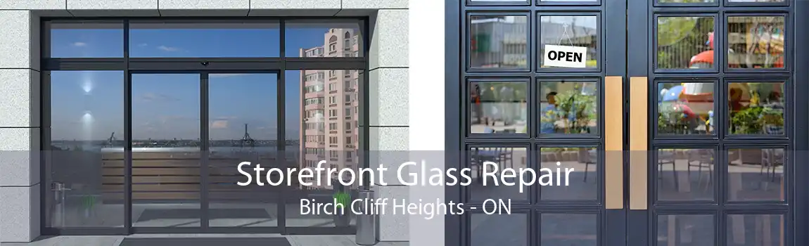 Storefront Glass Repair Birch Cliff Heights - ON