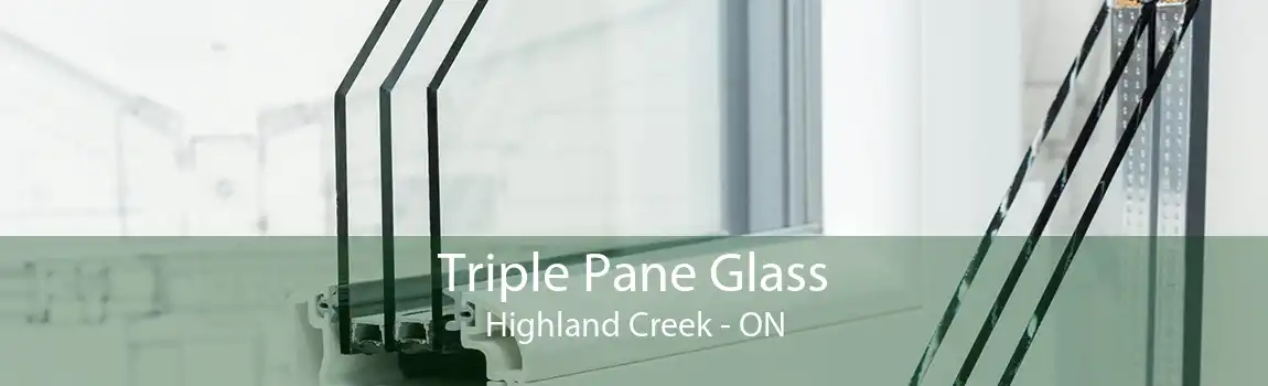 Triple Pane Glass Highland Creek - ON
