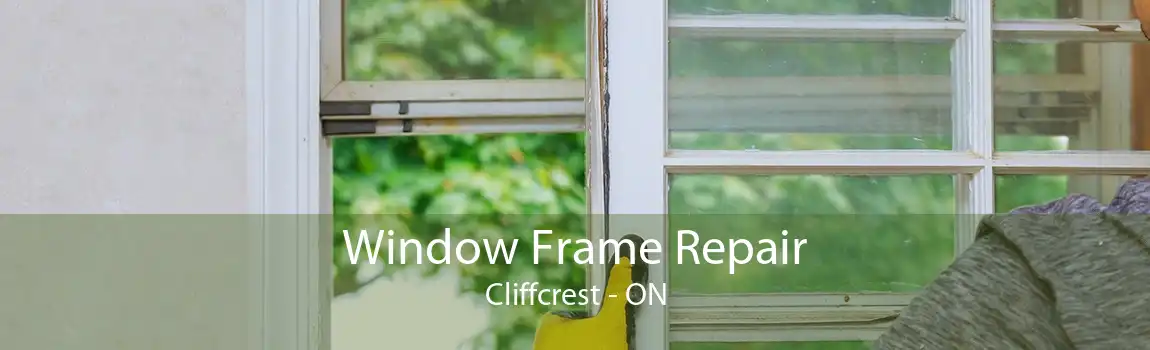 Window Frame Repair Cliffcrest - ON