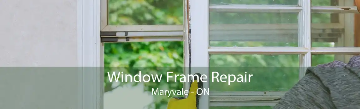 Window Frame Repair Maryvale - ON