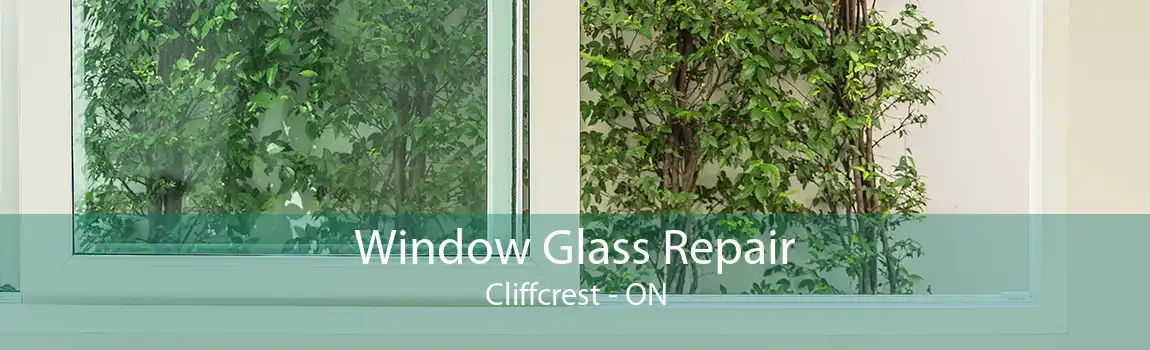 Window Glass Repair Cliffcrest - ON