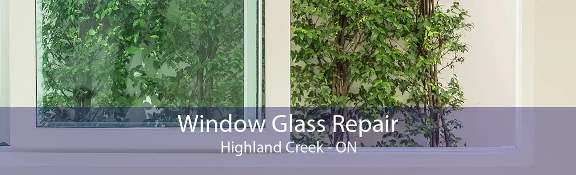 Window Glass Repair Highland Creek - ON