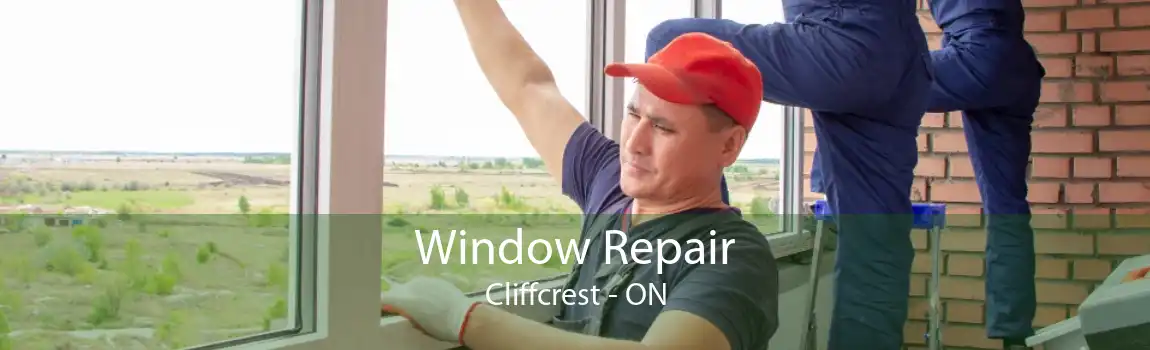 Window Repair Cliffcrest - ON