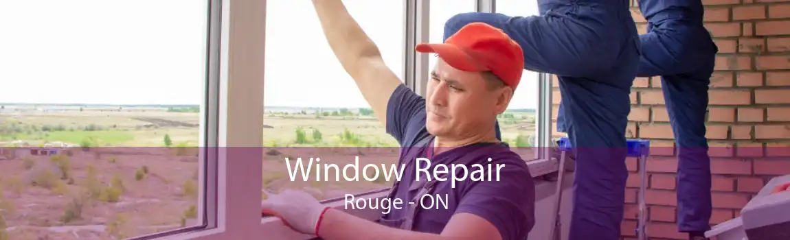 Window Repair Rouge - ON