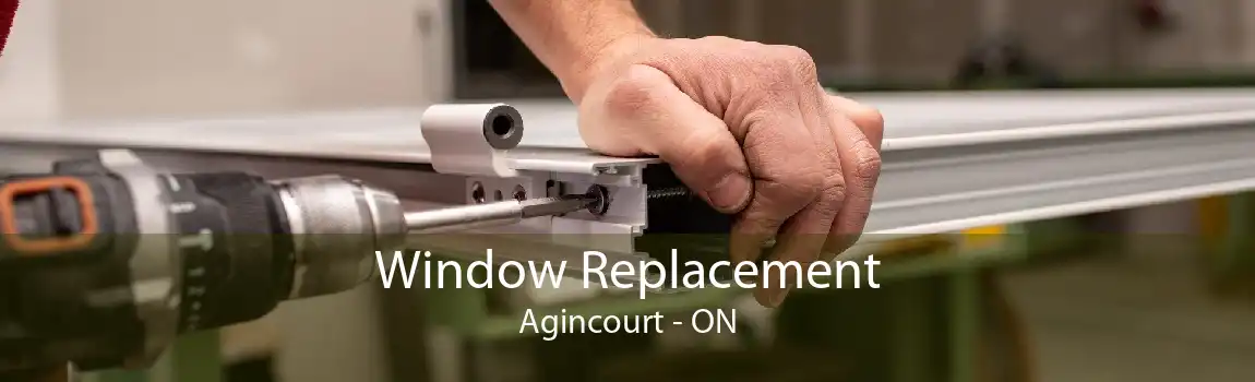 Window Replacement Agincourt - ON