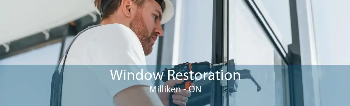 Window Restoration Milliken - ON